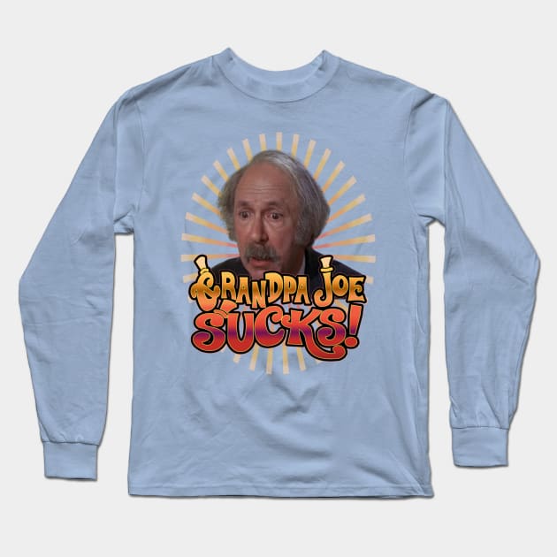 Grandpa Joe Sucks Long Sleeve T-Shirt by ILLannoyed 